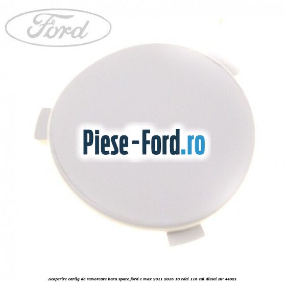 Acoperire carlig de remorcare bara spate Ford C-Max 2011-2015 1.6 TDCi 115 cai #1770C04054